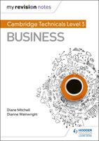 My Revision Notes: Cambridge Technicals Level 3 Business (Wainwright Dianne)(Paperback)