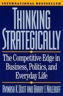 Thinking Strategically - The Competitive Edge in Business, Politics, and Everyday Life (Dixit Avinash K.)(Paperback)