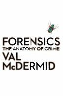 Forensics - The Anatomy of Crime (McDermid Val)(Paperback)