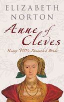 Anne of Cleves - Henry VIII's Discarded Bride (Norton Elizabeth)(Paperback)