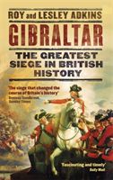 Gibraltar - The Greatest Siege in British History (Adkins Roy A.)(Paperback / softback)