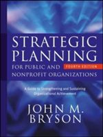 Strategic Planning for Public and Nonprofit Organizations - A Guide to Strengthening and Sustaining Organizational Achievement (Bryson John M.)(Pevná vazba)