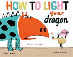How to Light your Dragon (Levy Didier)(Paperback / softback)