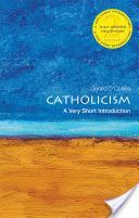Catholicism (O'Collins Gerald SJ (Adjunct Professor Australian Catholic University and Research Fellow University of Divinity))(Paperback)