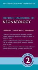 Oxford Handbook of Neonatology (Fox Grenville (Consultant in Neonatology The Evelina London Children's Hospital Neonatal Unit Guy's & St Thomas' NHS Foundation Trust London))(Part-work (fasciculo))