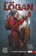 Wolverine: Old Man Logan Vol. 7: Scarlet Samurai (Brisson Ed)(Paperback)