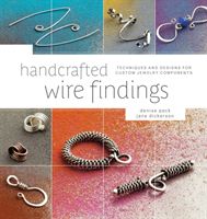 Handcrafted Wire Findings - Techniques and Designs for Custom Jewelry Components (Peck Denise)(Paperback)