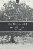 George Muller - Delighted in God (Steer Roger)(Paperback)