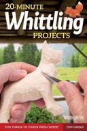 20-Minute Whittling Projects - Fun Things to Carve from Wood (Hindes Tom)(Paperback)