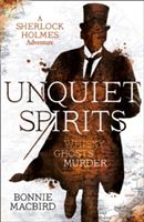 Unquiet Spirits - Whisky, Ghosts, Murder (MacBird Bonnie)(Paperback)