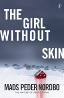 Girl Without Skin (Nordbo Mads Peder)(Paperback / softback)