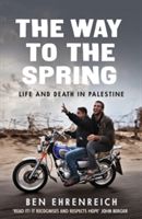 Way to the Spring - Life and Death in Palestine (Ehrenreich Ben)(Paperback)