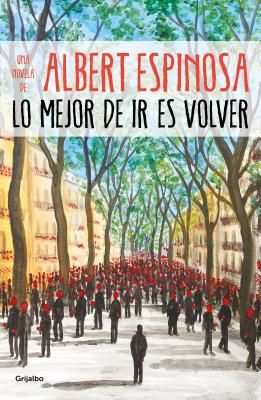 Lo Mejor de IR Es Volver / The Best Part of Leaving Is Returning (Espinosa Albert)(Paperback)