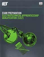 Exam Preparation: Electrotechnical Apprenticeship Qualification (5357) (The Institution of Engineering and Technology)(Paperback)