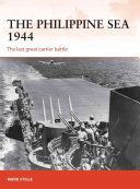Philippine Sea 1944 - The last great carrier battle (Stille Mark)(Paperback)