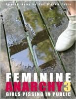 Feminine Anarchy 3 - Girls Pissing in Public (Cat O'Nine Tails)(Paperback)