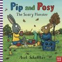 Pip and Posy: The Scary Monster (Scheffler Axel)(Board book)