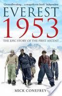 Everest 1953 - The Epic Story of the First Ascent (Conefrey Mick)(Paperback)