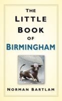 Little Book of Birmingham (Bartlam Norman)(Pevná vazba)