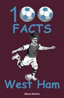 100 Facts - West Ham (Horton Steve)(Paperback)