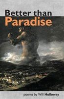 Better than Paradise (Holloway Will)(Paperback)