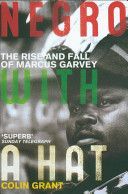 Negro with a Hat - Marcus Garvey (Grant Colin)(Paperback)