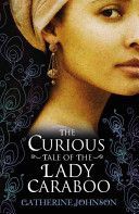 Curious Tale of the Lady Caraboo (Johnson Catherine)(Paperback)