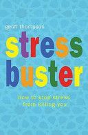 Stress Buster - How to Stop Stress from Killing You (Thompson Geoff)(Paperback)