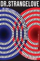 Dr. Strangelove, or: How I Learned to Stop Worrying and Love the Bomb (Kramer Peter)(Paperback)