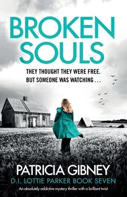 Broken Souls: An absolutely addictive mystery thriller with a brilliant twist (Gibney Patricia)(Paperback)