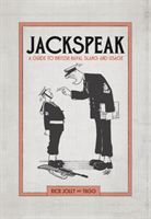 Jackspeak - A Guide to British Naval Slang & Usage (Jolly Rick)(Pevná vazba)