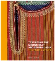 Textiles of the Middle East and Central Asia - The Fabric of Life (Suleman Fahmida)(Pevná vazba)