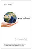 One World Now - The Ethics of Globalization (Singer Peter)(Paperback)