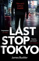 Last Stop Tokyo (Buckler James)(Paperback)