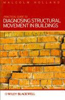 Practical Guide to Diagnosing Structural Movement in Buildings (Holland Malcolm)(Paperback)