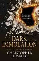 Dark Immolation - Book two of the Chaos Queen Quintet (Husberg Christopher B.)(Paperback)