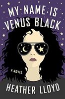 My Name Is Venus Black - A Novel (Lloyd Heather)(Paperback)