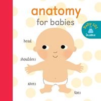 Anatomy for Babies (Litton Jonathan)(Board book)