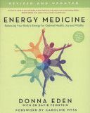 Energy Medicine - How to Use Your Body's Energies for Optimum Health and Vitality (Eden Donna)(Paperback)