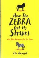 How the Zebra Got its Stripes - And Other Darwinian Just So Stories (Grasset Leo)(Pevná vazba)