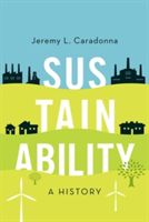Sustainability - A History (Caradonna Jeremy L.)(Paperback)