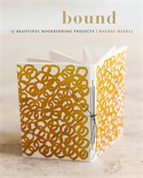 Bound - 15 beautiful bookbinding projects (Hazell Rachel)(Paperback / softback)