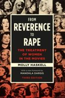 From Reverence to Rape - The Treatment of Women in the Movies (Haskell Molly)(Paperback)