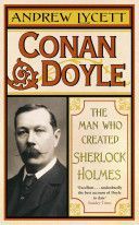 Conan Doyle - The Man Who Created Sherlock Holmes (Lycett Andrew)(Paperback)