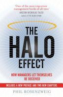 Halo Effect - How Managers Let Themselves be Deceived (Rosenzweig Phil)(Paperback)