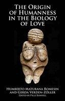 Origin of Humanness in the Biology of Love (Maturana Rumesin Humberto)(Paperback)