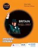 OCR A Level History: Britain 1930-1997 (Wells Mike)(Paperback)