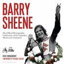 Barry Sheene - The Official Photographic Celebration of the Legendary Motorcycle Champion (Broadbent Rick)(Pevná vazba)