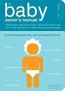 Baby Owner's Manual - Operating Instructions, Trouble-Shooting Tips, and Advice on First-Year Maintenance (Borgenicht Louis)(Paperback)