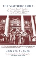 Visitors' Book - In Francis Bacon's Shadow: The Lives of Richard Chopping and Denis Wirth-Miller (Lys-Turner Jon)(Paperback)